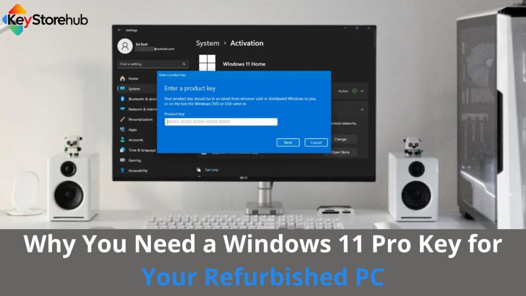 Why You Need a Windows 11 Pro Key for Your Refurbished PC